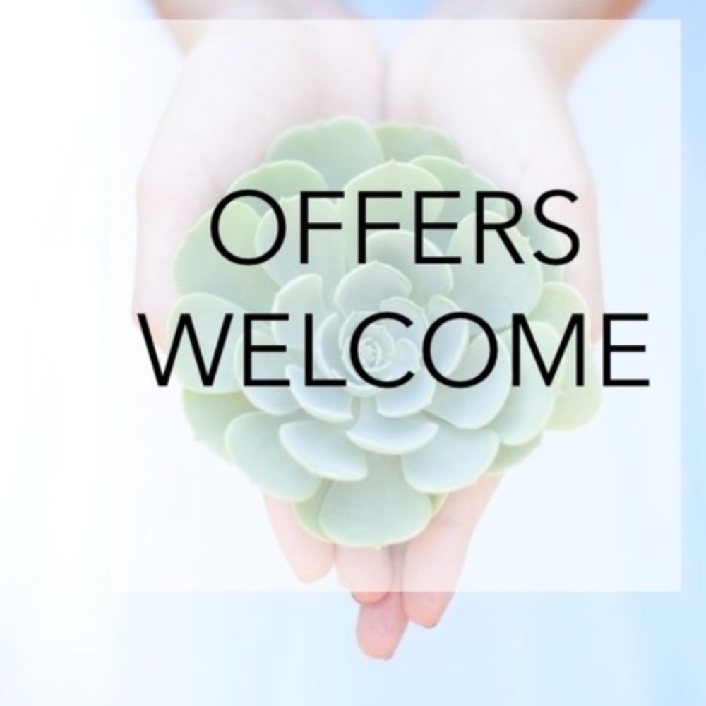 Offers always welcomed!